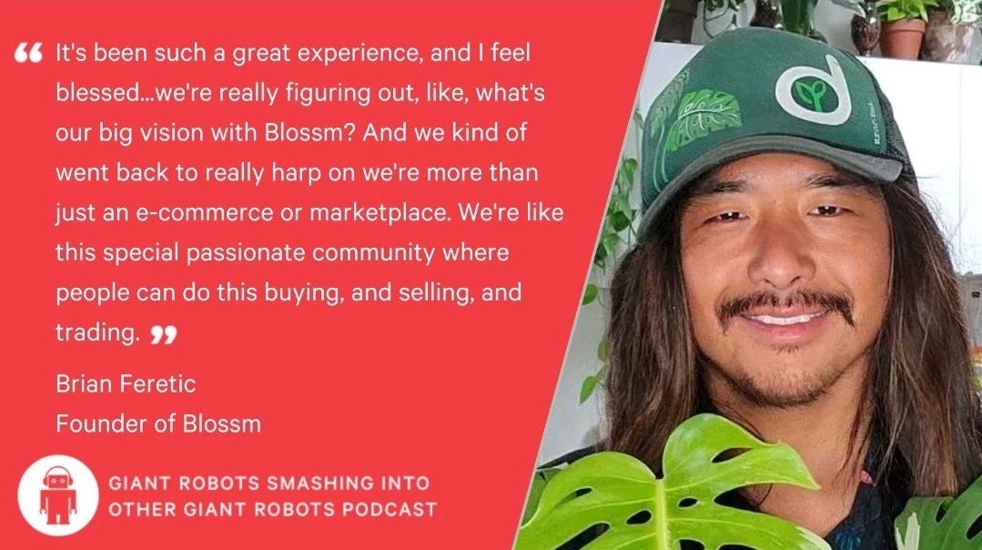 Tune in to hear <a href="/PlantDaddyBry/">Brian Feretic</a> talk about the Blossm origin story, navigating the early, scrappy days of building a company &amp; the future of the plant experience 💚
giantrobots.fm/471
