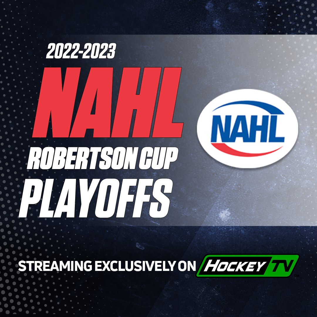 HockeyTV on Twitter "The 202223 NAHL Robertson Cup Playoffs are