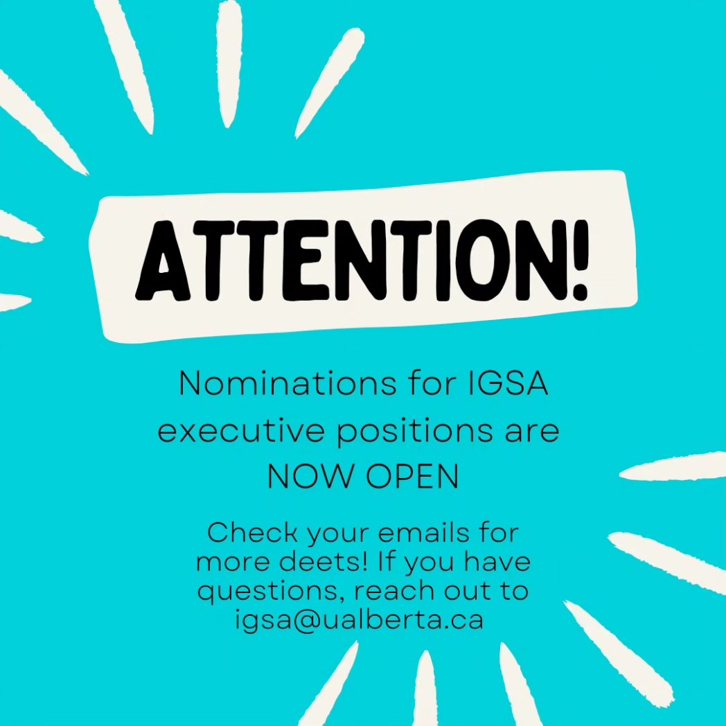 Nominations for IGSA executive positions are NOW OPEN! If you're interested in getting involved but don't necessarily want to commit to an exec position, please email us so we can have a chat. The more the merrier!