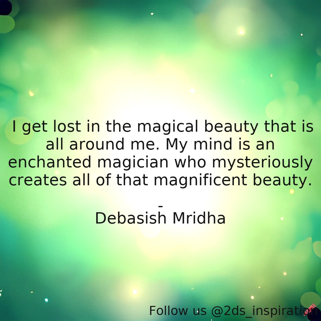 Author - Debasish Mridha

#35074 #quote #beauty #debasishmridha #debasishmridhamd #enchantedmagician #inspirational #magicalbeauty #philosophy #quotes