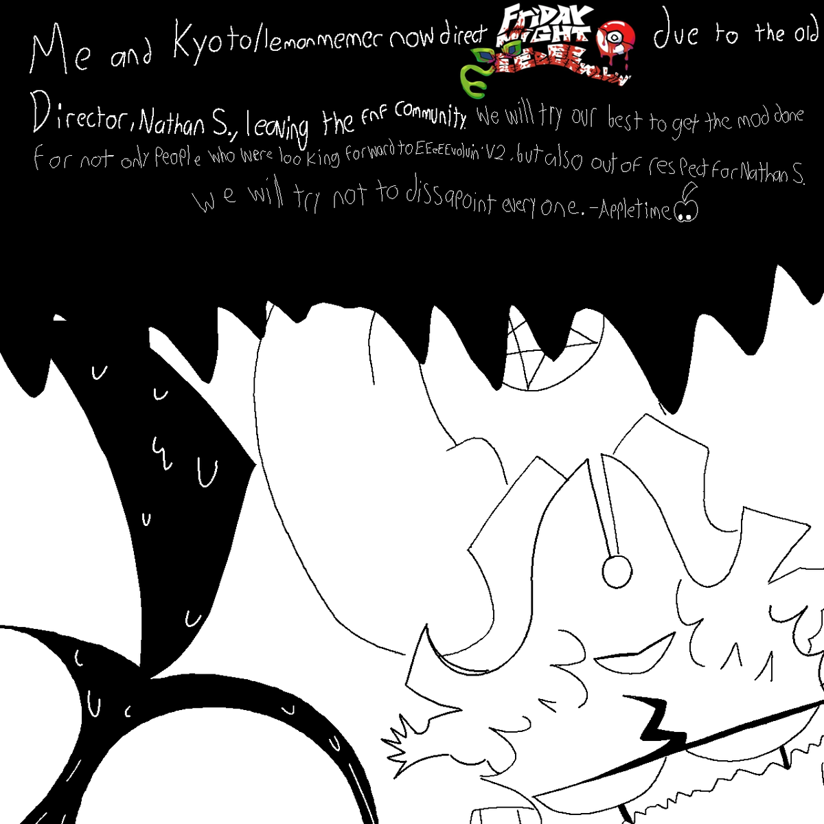 Appletimett's tweet image. @NathanS_YT has left the fnf community due controversy regarding his ex. Good luck to ya man, hope you recover from all this shit. 
As for Friday Night EEeEEvolvin'... (look below)⬇️
#FNF #fnfmods #preventionofevolution #EEeEEvolvin
@FNFNewsAnnounc1