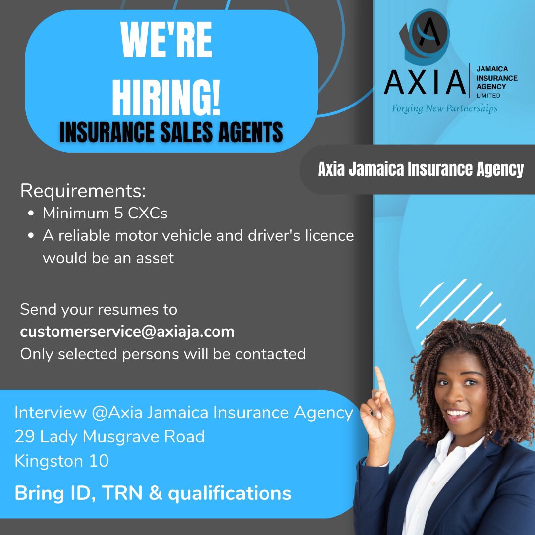 AxiaJamaica's tweet photo. Now hiring Insurance Sales Agents! Interview @AXIA Jamaica Insurance Agency, 29 Lady Musgrave Road, Kingston 10.  Min 5 CXCs. A reliable motor vehicle and driver’s license would be an asset. 
Send your resume to customerservice@axiaja.com 
Only selected persons will be contacted. https://t.co/e9vuLMbW9p
