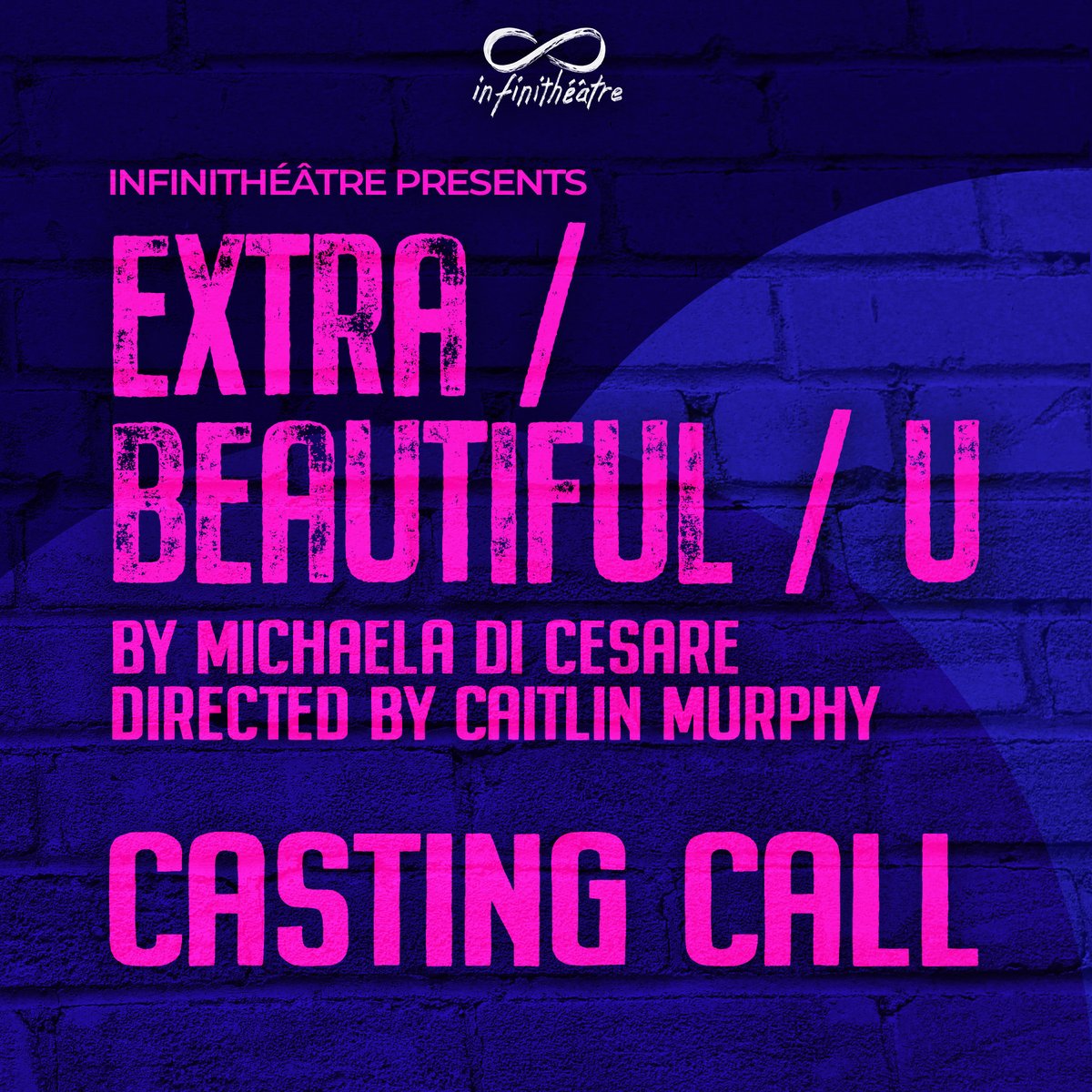 Infinitheatre's tweet photo. Infinithéâtre is holding auditions for the World Premiere production of Michaela Di Cesare’s Extra / Beautiful / U, directed by Caitlin Murphy and presented at Centaur Theatre as part of their Brave New Looks selection for their 2023/2024 season, running from Nov 30 - Dec 9. https://t.co/ErX29AvKKY