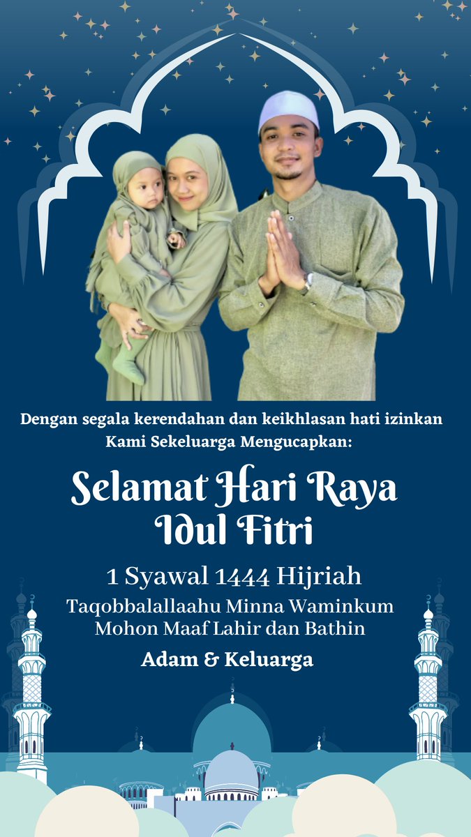 AdamRKGP's tweet photo. Dengan segala kerendahan dan keikhlasan hati izinkan kami sekeluarga mengucapkan:

Selamat Hari Raya Iedul Fitri,1 Syawal 1444 H

Minal Aidin walfaidzin mohon maaf lahir dan bathin semuanya.
Adam dan keluarga 🤍😇🙏 https://t.co/H3IDkoYekl