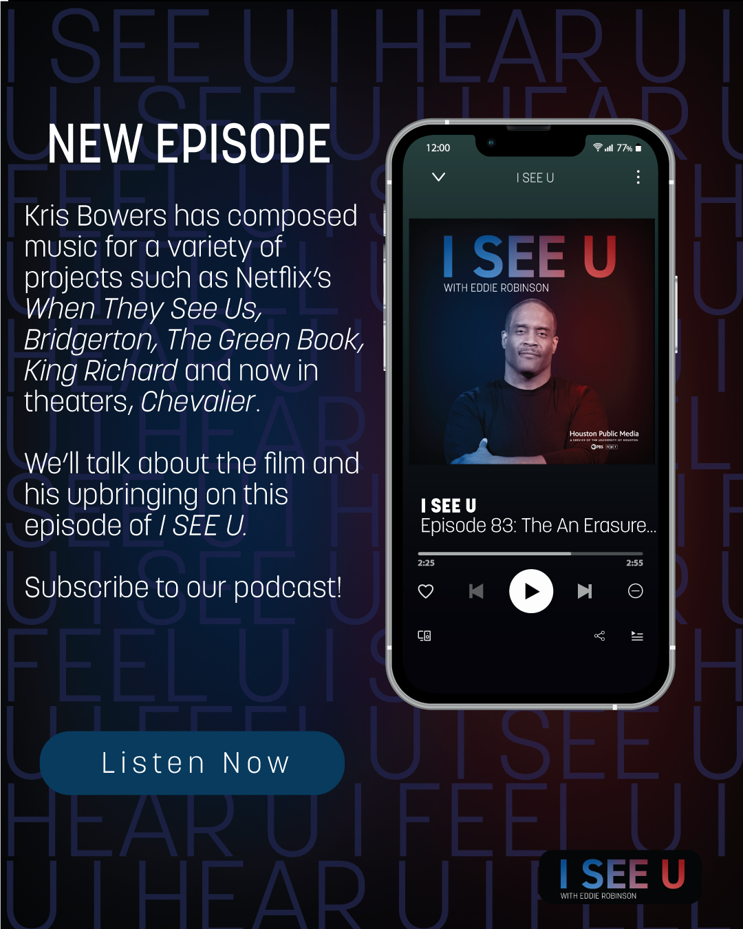 I SEE U, Episode 83: An Erasure of Black Excellence with Kris Bowers –  Houston Public Media