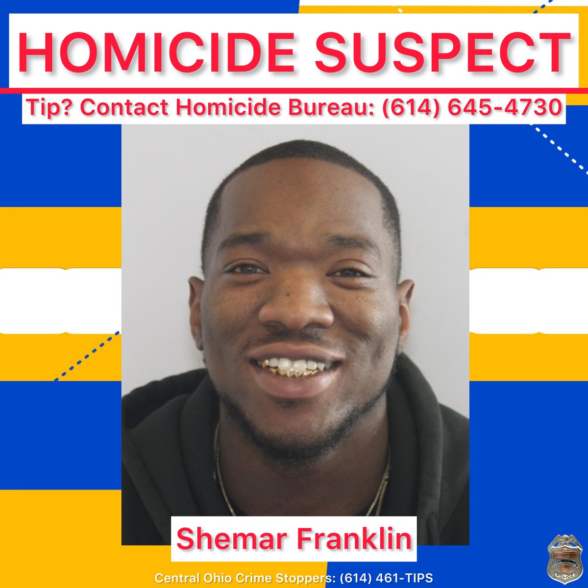 #Update Thanks to the community’s help, the second suspect has been identified as 25-year-old Shemar Franklin. <a href="/ColumbusPolice/">Columbus Division of Police</a> detectives have filed arrest warrants charging him with murder and felonious assault.