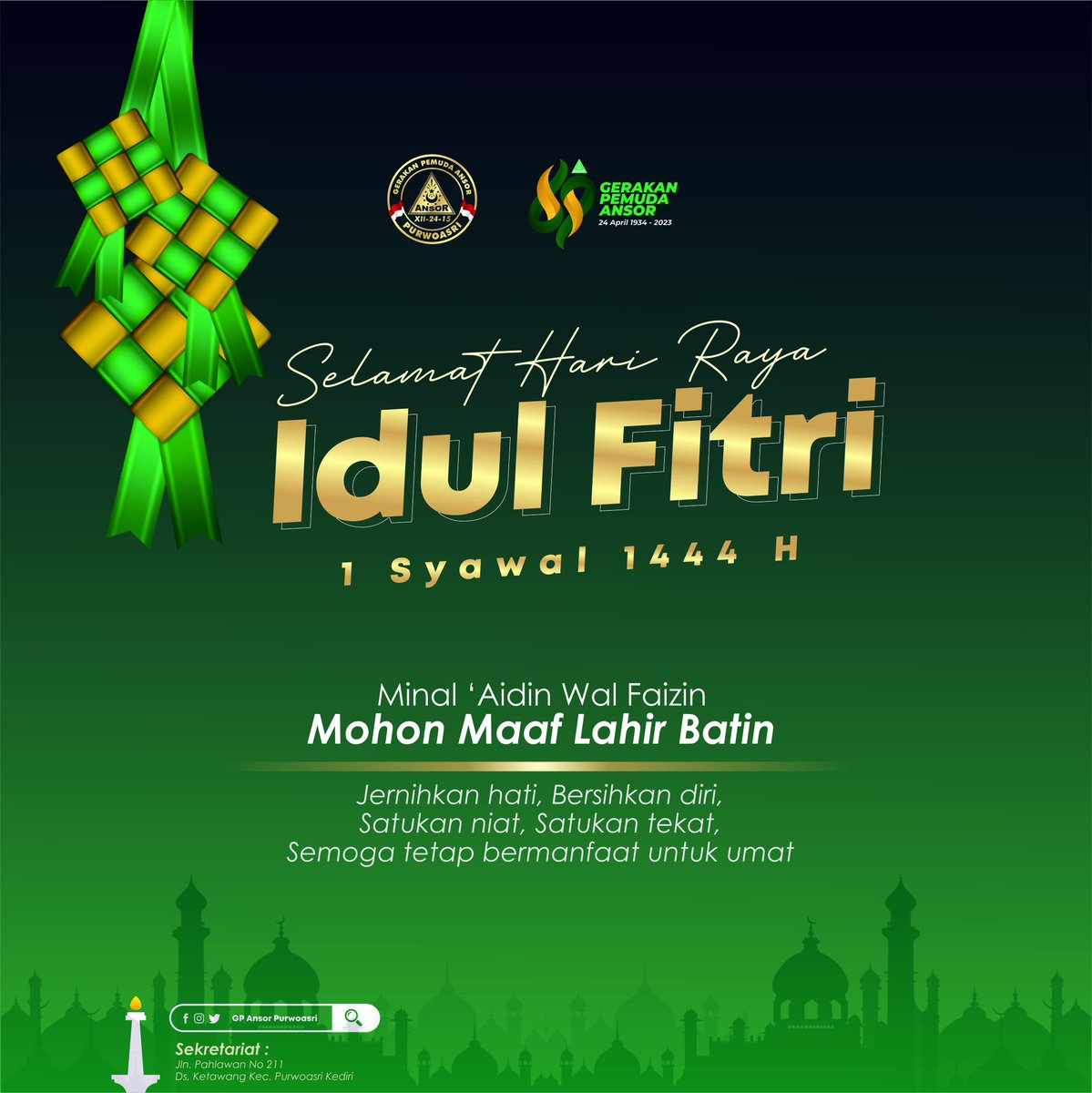 AnsorPurwoasri's tweet photo. "Selamat Idul Fitri, 1 Syawal 1444 H"
*تَقَبَّلَ اللّهُ مِنَّا وَمنِْكُمْ صِيَامَنَا وَصِيَامَكُمْ*
 *كُلُّ عَامٍ وَأَنْتُمْ بِخَيْرٍ. اَللّهُمَّ اجْعَلْنَا وَإِيَّاكُمْ مِنَ العَاءِدِيْنَ وَالفَاءِزِيْنَ  وَالمَقْبُوْلِيْنَ.*
@Official_Ansor  @pwansorjatim  @AnsorKediri https://t.co/uZxZtjwARM
