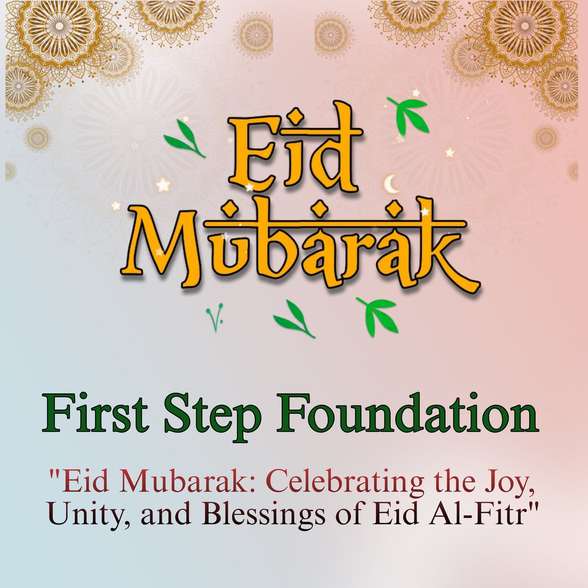 FirstStepFounda's tweet photo. "May the spirit of Eid fill your heart with joy, your home with happiness, and your life with peace. Eid Mubarak!" 🌙✨🕌 #EidMubarak #EidAlFitr #Celebrations #eid #fsf #firststepfoundation https://t.co/HTeWt2Nr7q