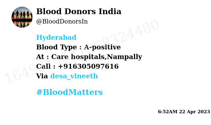 #SOS
#Hyderabad 
Need #Blood Type :  A-positive
Blood Component : Blood
Number of Units : 1
Primary Number : +916305097616
Via: <a href="/desa_vineeth/">Vineeth Desa</a>
#BloodMatters