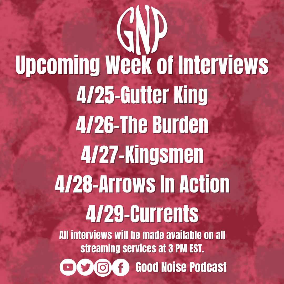 Schedule for this upcoming week:    

All interviews will be made available on all streaming services at 3 PM EST!

4/25-<a href="/gutterkingband/">gutter king the band 👑</a> 
4/26-<a href="/theburdenband/">The Burden</a> 
4/27-<a href="/KingsMenRI/">KINGSMEN</a> 
4/28-@ArrowsInAction 
4/29-<a href="/CurrentsCT/">Currents</a>