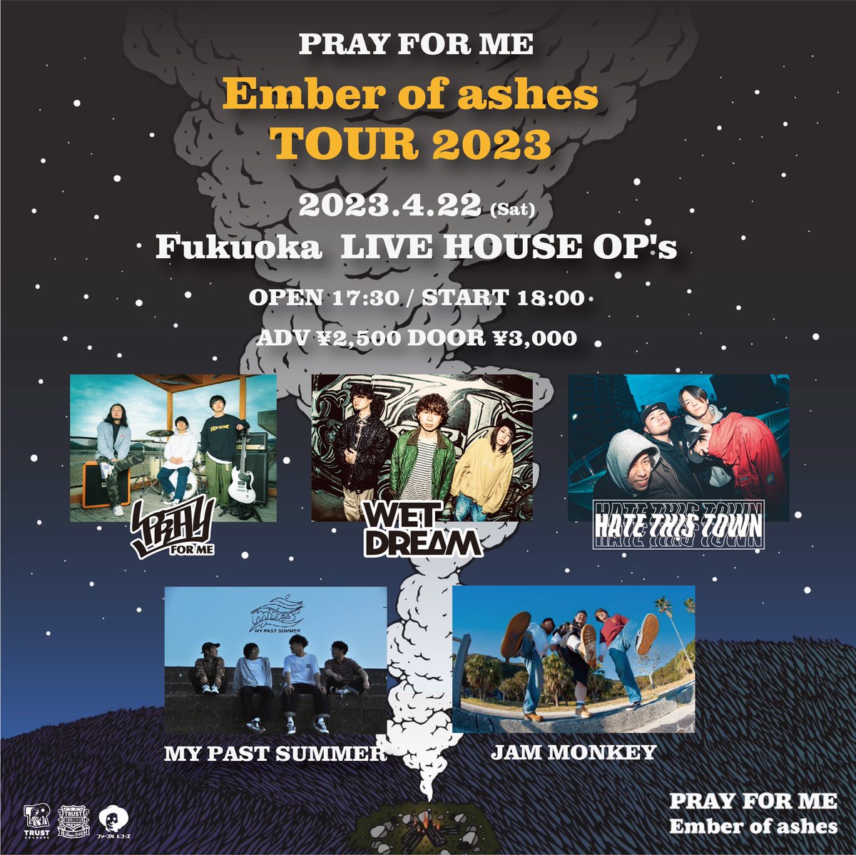 pxfxm's tweet photo. 本日はツアー福岡編🔥

2023.4/22(土)
福岡OP's

PRAY FOR ME
『Ember of ashes TOUR 2023』

PRAY FOR ME
WET DREAM
Hate This Town
JAM MONKEY
My Past Summer

OPEN 17:30 / START 18:00
ADV ¥2500 / DOOR ¥3000

チケット予約可能です🔥

#PRAYFORME
#Ember_of_ashes
#PFM
#Eoa_tour https://t.co/nu4jvjoMNU