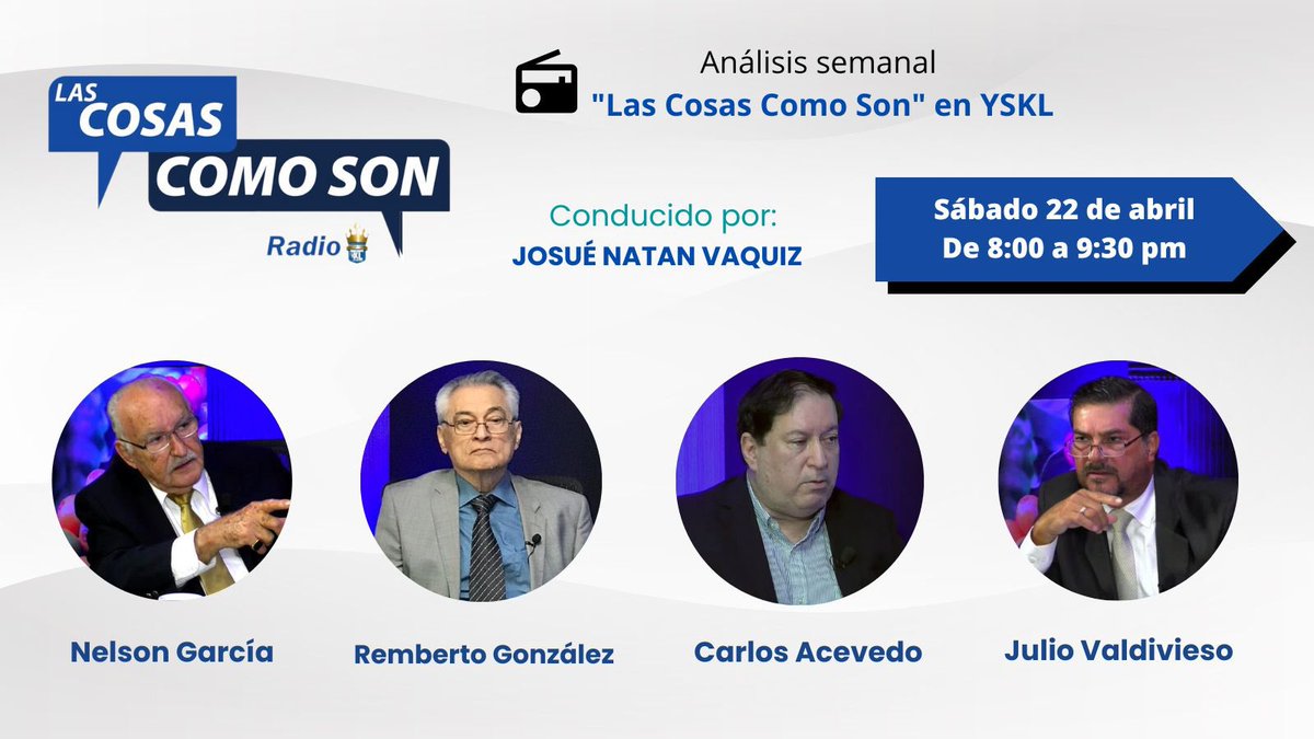 LasCosaComoSon_'s tweet image. Sábado 22 de abril, La Cadena Mundial de #LasCosasComoSon el análisis semanal sobre el estado de la nación, en @radioyskl #LaPoderosa nuestro panel Dr. Julio Valdivieso, @salgari22 @acevedcg y Remberto González “Urge” 8:00 am arrancamos, los esperamos !!