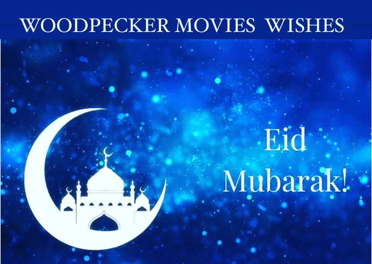 <a href="/woodpeckermv/">Woodpecker Movies Original</a> Wishes All EID MUBARK 🌙