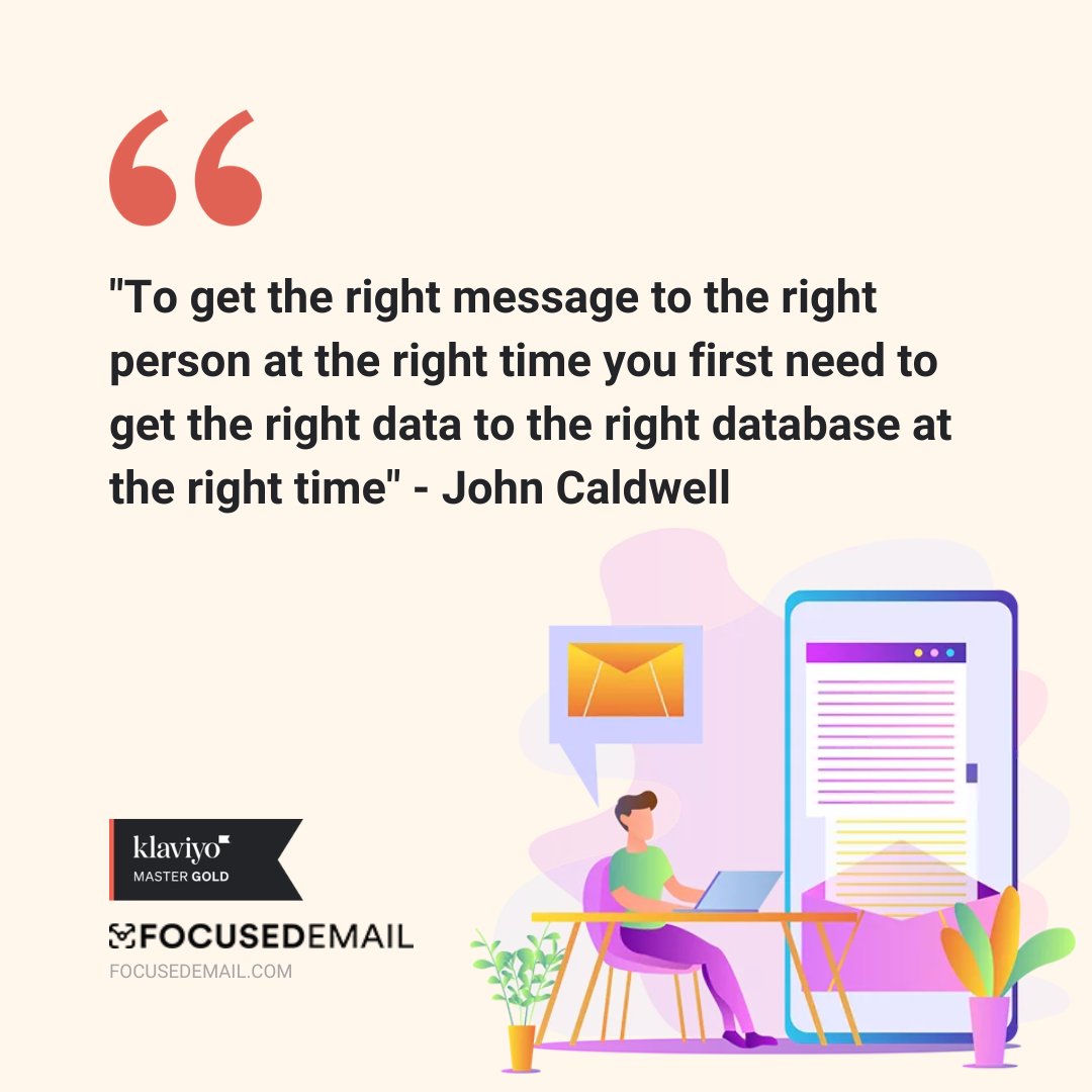 FocusedEmail's tweet image. "To get the right message to the right person at the right time you first need to get the right data to the right database at the right time" - John Caldwell 
#rightmessage #righttime #database