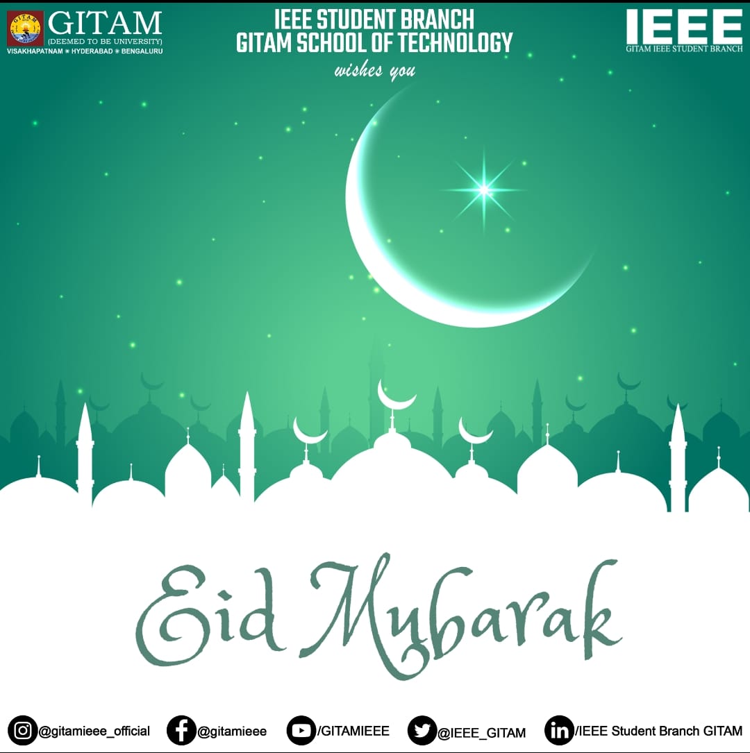 IEEE_GITAM's tweet photo. “Let our religions unite us for human kindness rather than dividing us on our beliefs". Eid accentuates the power of unity and forgiveness and reminds us of the importance of letting go of grudges and resentment and moving forward with a clean heart. https://t.co/uyM3XZBrqv