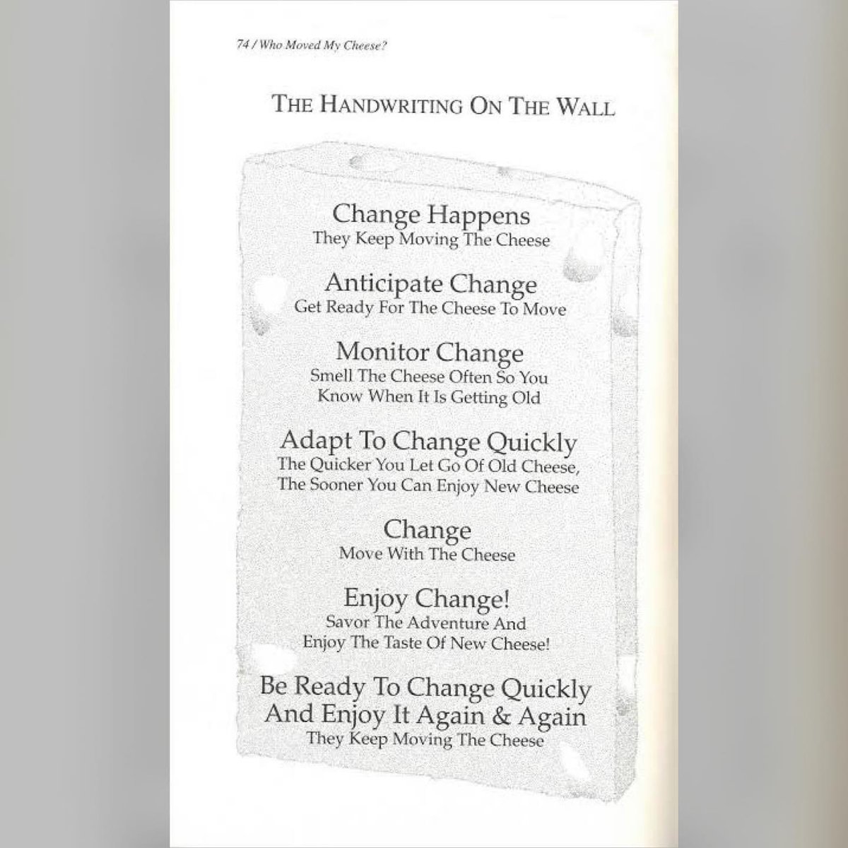 If you haven't already, you should totally read this book. Move with the cheese and enjoy it. Book Title: Who Moved My Cheese? - Spencer Johnson