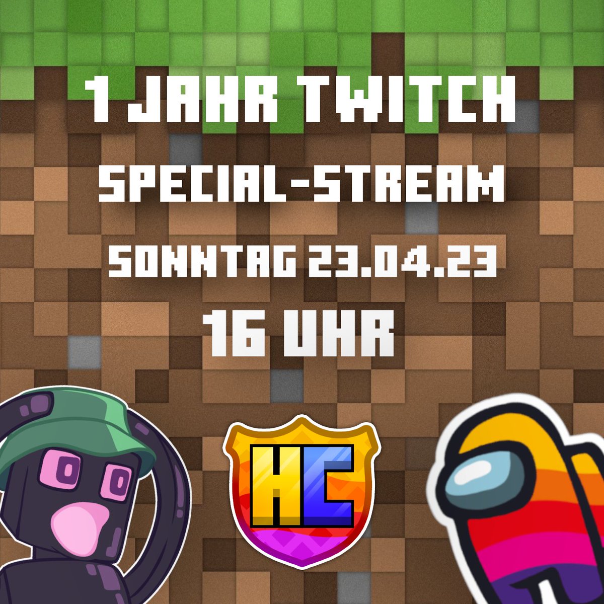 Morgen findet unser 1-Jahres-Jubiläums Stream statt!
Ab 16 Uhr sind wir Live mit verschiedenen Spielen wie Among us mit Proximity-Chat, Mario Kart und Minecraft.

twitch.tv/huebcraft