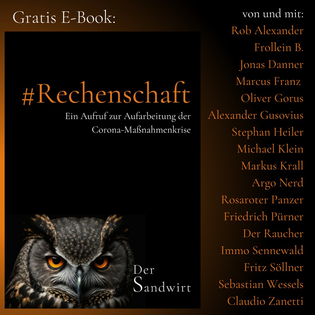 DerSandwirt's tweet photo. #Rechenschaft - Ein Aufruf zur Aufarbeitung der Corona-Maßnahmenkrise. Das erste E-Book des Sandwirts von und mit #RobAlexander, @Bloominje, @MrJonasDanner, @M_T_Franz, @olivergorus uvm. Gratis runterladen, lesen und teilen:
https://t.co/IFPkTx9WFp
#dersandwirt #rechenschaft https://t.co/FuePyWPxkV