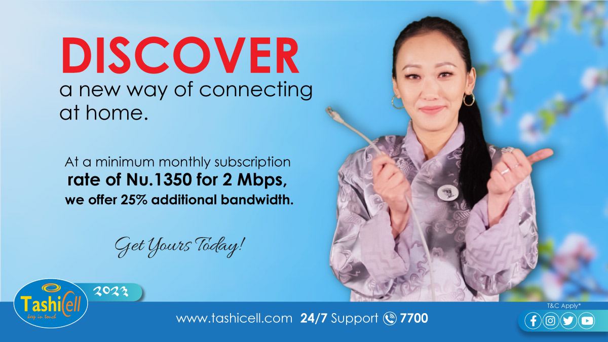 TashiCell's tweet photo. Discover a new way of connecting at home.
Always on, Always connected.
Homes and offices, you need Wi-Fi in your life.
At a minimum monthly subscription rate of Nu.1350 for 2 Mbps, we offer 25% additional bandwidth.
Get Yours Today!
#tashicell #internetleasedline https://t.co/5o7Vd1EN5T