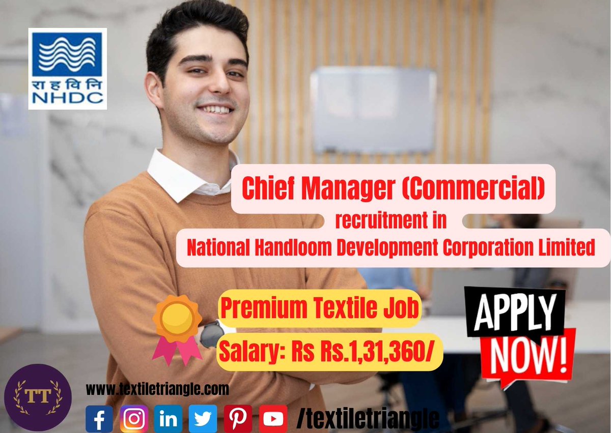 TextileTriangle's tweet photo. National Handloom Development Corporation hiring Chief Manager (Commercial).

Know more : https://t.co/J5bugbLdhK
#textiletriangle #textilejobs #jobalert #hiring #applynow #career #textile #job #MoT #textileministry #nhdc #textilejob #textilegovtjob #govtjob #handloom https://t.co/jJbte8ChYD