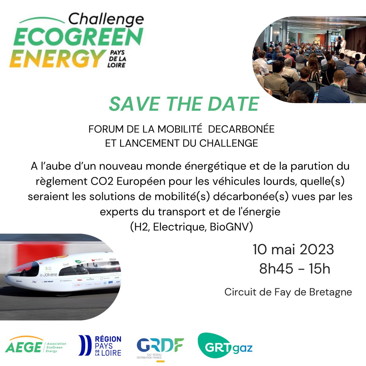 🗓️ 𝗦𝗔𝗩𝗘 𝗧𝗛𝗘 𝗗𝗔𝗧𝗘
 
Participez au forum de la mobilité décarbonée et au lancement du Challenge EcoGreen Energy ! 
 
📍 le 10 mai 2023 à partir de 8h45, au circuit de Fay de Bretagne 
📄 lien d'inscription : lnkd.in/e7XeU-_4

<a href="/GRDF/">GRDF</a> <a href="/EcoGreenGas/">Challenge EcoGreen Energy</a> <a href="/MaillardSbasti2/">Maillard Sébastien</a>