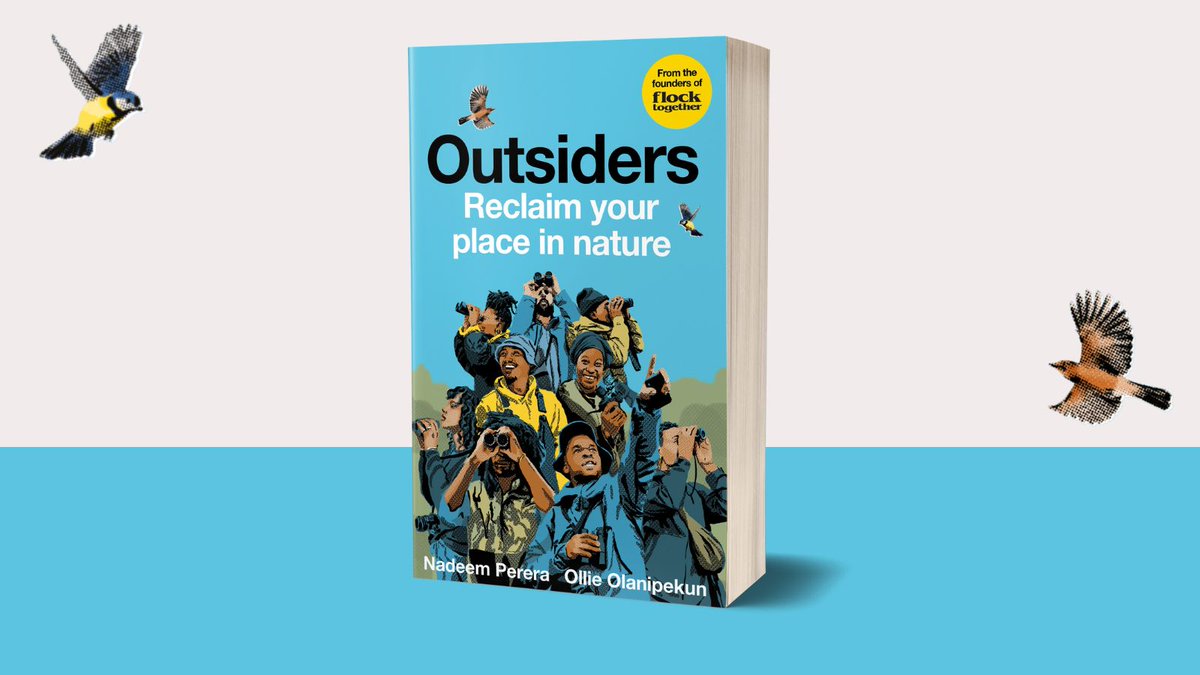 Octopus_Books's tweet photo. We are delighted to reveal the cover for the paperback edition of 'Outsiders' by founders of 'Flock Together' Nadeem Perera and Ollie Olanipekun, the first book from the birdwatching community making nature accessible to every person of colour.
Out 11 May! https://t.co/8IguKjgQDa