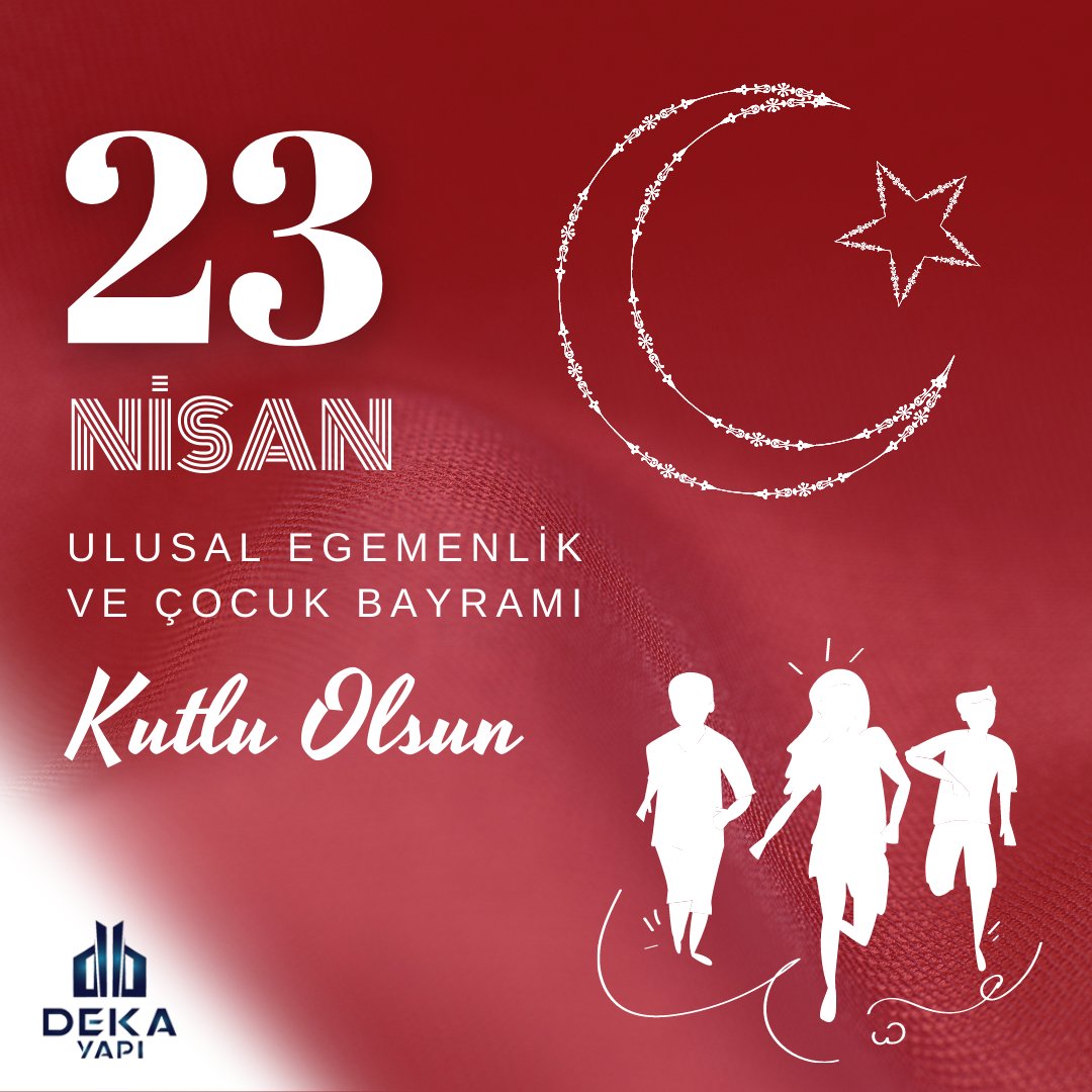 Deka_Yapi's tweet photo. 23 Nisan Ulusal Egemenlik ve Çocuk Bayramı Kutlu Olsun!

#23Nisan #Egemenlik #Bayram #Çocuk https://t.co/CEZIl2t180