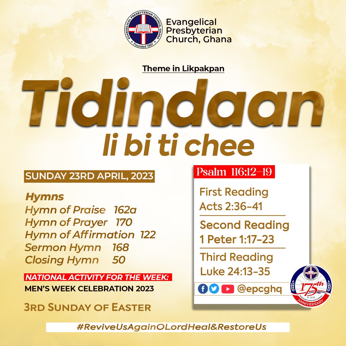 #EPCG_ALMANAC_2023
Sunday, April 23, 2023 || 2nd Sunday after Easter 

Theme: “LORD STAY WITH US”

Theme in #English #Eʋe #Twi #Likpakpan

📖 Readings
Psalm 116:12 - 19;
1️⃣ Acts 2:36- 41;
2️⃣ 1 Peter 1:17-23
3️⃣ Luke 24:13-35

#EPCG 
#ReviveUsAgainOLord_HealAndRestoreUs