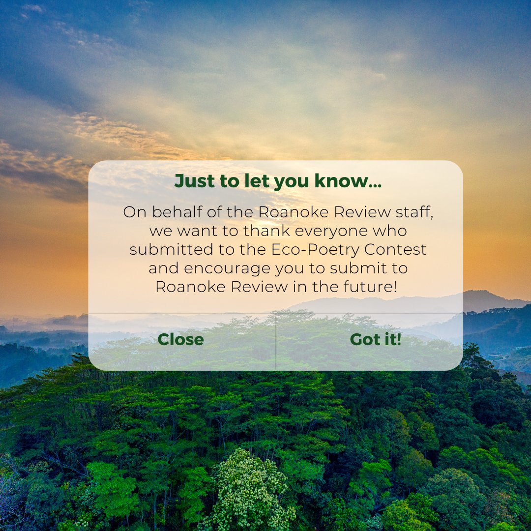 RoanokeReview's tweet photo. Thank you to everyone who submitted to our Eco Poetry Contest, and congratulations to the winner, Peter Manos! You can find his piece here! https://t.co/IHyS3krcs3

Check out our Instagram for a message from the judge, Emily Iris Degn, thanking everyone who submitted! https://t.co/LS4e48uK0G