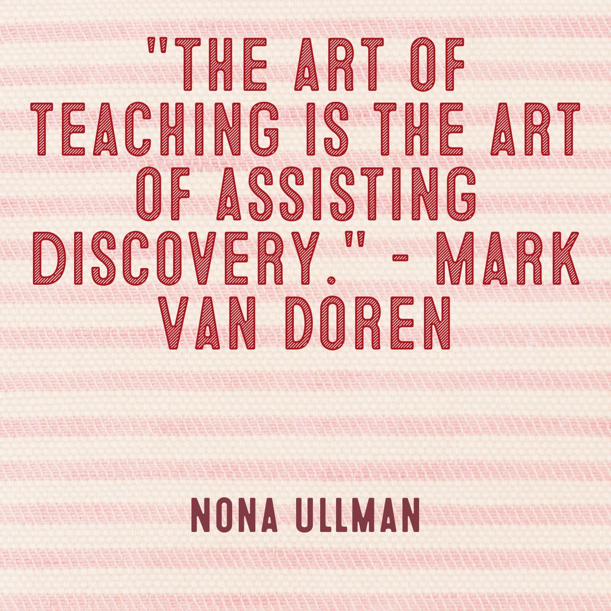 NTWUllman's tweet photo. "The art of teaching is the art of assisting discovery." - Mark Van Doren
#NonaUllman #EdChat #EdTech #Education #LessonLoop https://t.co/5yFDitYsLD