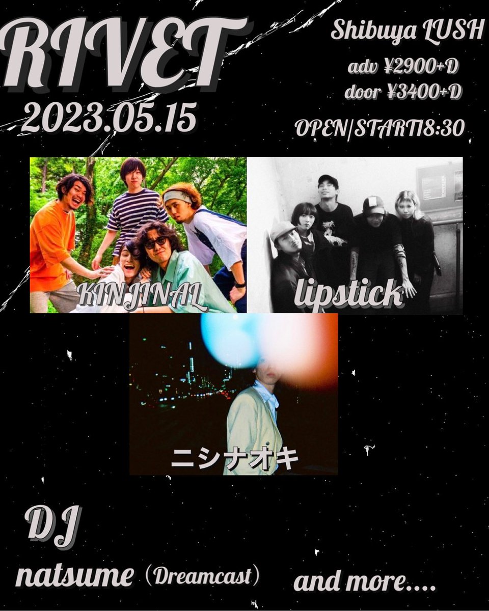 atarapuu's tweet photo. 2023年5月15日(月)
渋谷LUSH
RIVET

<出演>
KINJINAL
lipstick
ニシナオキ
DJ
natsume（Dreamcast）
and more....

OPEN /START 18:30

<前売・当日料金>
ADV ¥2900
DOOR ¥3400
(+1DRINK別¥600）

チケット
・各アーティスト取り置き https://t.co/pKMFU3K53J