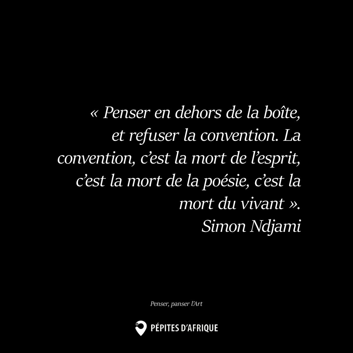 DPepites's tweet photo. 🔔 Art Citation 🔔

By the great curator Simon Ndjami

•

Have a nice week-end , everyone

•

#citation #Citations #citationdujour #citationsdefilles #citationdusoir #citationoftheday #citationmotivante https://t.co/RCdxJqLVs2
