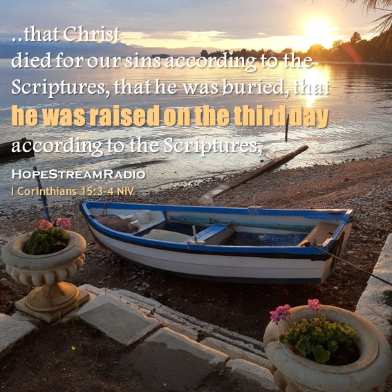 HopeStreamRadio's tweet photo. #dailyverse #versefortoday #hopestreamradio #ICorinthians15v3-4 #resurrection #newlife #thirdday #roseagain #JesusLives! #hope #afterlife #eternity https://t.co/W3uYw9suMn