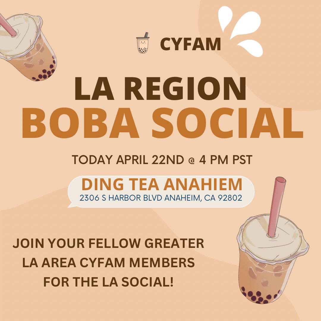 Grab a cup with CYFAM LA Region for their bubble tea social TODAY ! When: Saturday, April 22nd, 2023 at 4PM PST Where: Ding Tea Anaheim (2306 S. Harbor Blvd, Anaheim, CA 92802