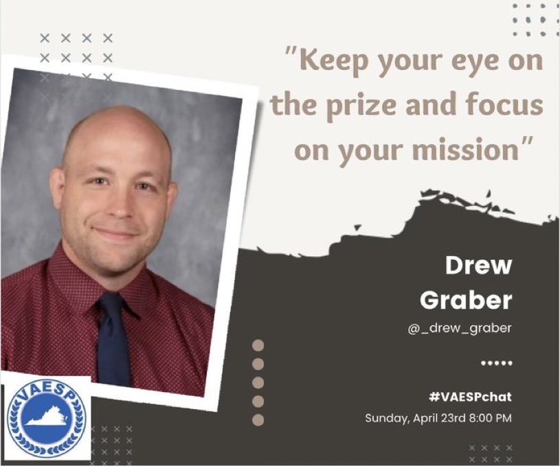 #VAESPChat returns this Sunday at 8pm EST with @_Drew_Graber Topic: Keep your eye on the Prize and Focus on your Mission! <a href="/KbartonKrista/">Krista Barton Arnold</a> <a href="/tweetnprincipal/">Principal Womack</a> <a href="/jmatherly/">John Matherly</a> <a href="/CongerCasey/">Casey Conger</a> @CcpWilson <a href="/MrsASchott/">Amy Schott</a> <a href="/VictorLeonPowe1/">Victor Leon Powell</a> <a href="/egoodman1215/">Dr. Eric Goodman</a> <a href="/SamanthaReed084/">Samantha Reed</a> <a href="/GinnyGills/">Ginny Gills</a> <a href="/TiawanaG/">Dr. Tiawana Giles</a> <a href="/NAESP/">National Assoc. of Elementary School Principals</a>