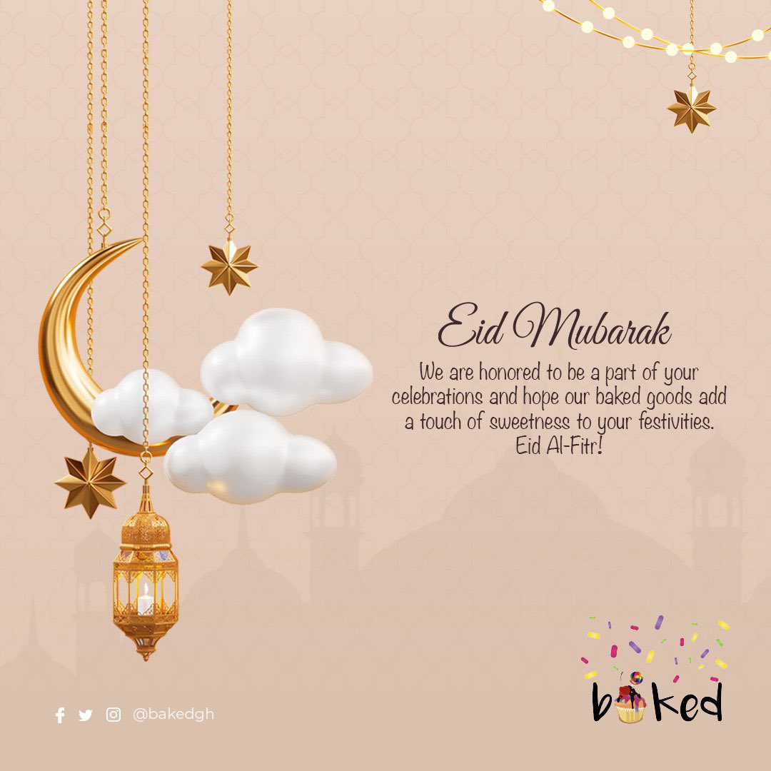 baked_gh's tweet photo. Dear valued Muslim customers, on the occasion of Eid al-Fitr, we at Baked GH would like to wish you a happy and blessed Eid! May this special day be filled with joy, love, and delicious treats.
#EidMubarak2023 #Bakedgh https://t.co/JrvbN6iNXR