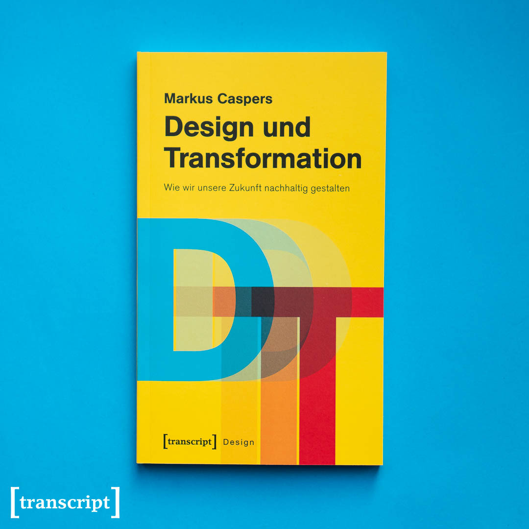 transcriptweb's tweet photo. [#Design] Die #Transformation des Designs für die Transformationen der #Zukunft ─ Potenzial für die nachhaltige Bewältigung gegenwärtiger Probleme.

https://t.co/bBWUot2AcU

#Designkritik #Umweltgestaltung #Management #Lebensstil #Transition #Gestaltung #transcriptverlag https://t.co/XSxKaPUMgu