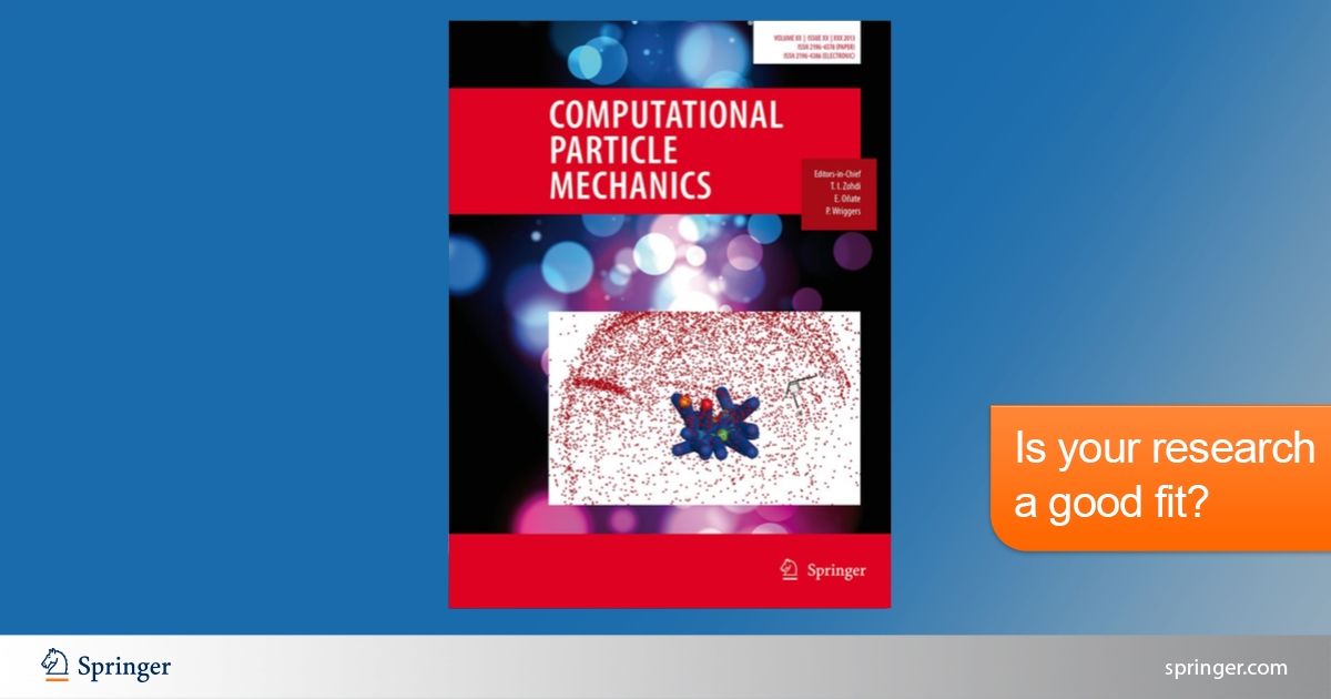 SpringerEng's tweet image. Have you seen the latest issue of Computational Particle Mechanics?
bitly.ws/De4x
#ComputationalMechanics #ParticleMethods