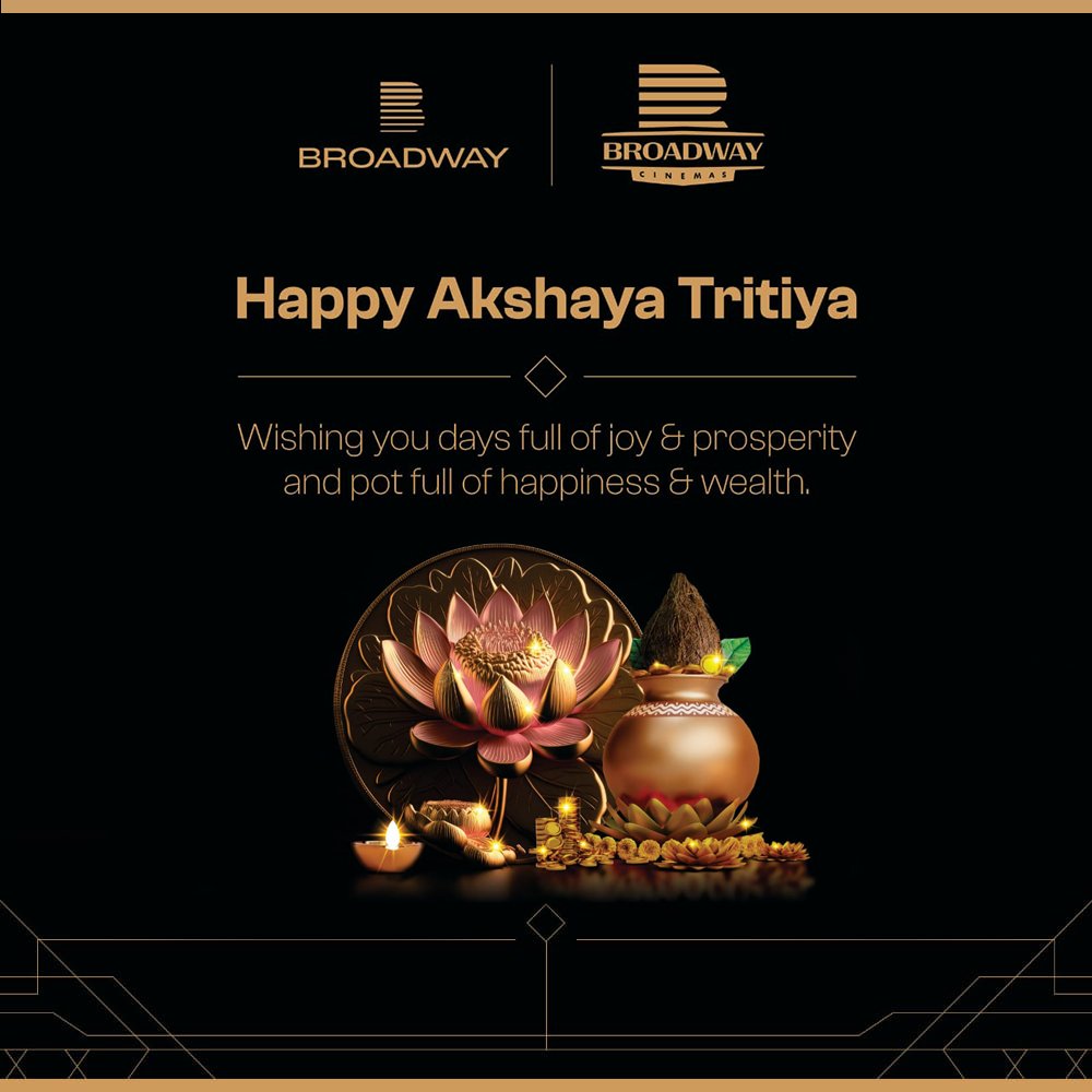 Wish you a happy Happy Akshaya Tritiya 2023!

#Broadway #Broadwaycinemas #Akshayatritiya #Akshayatritiya2023 #Wishes
