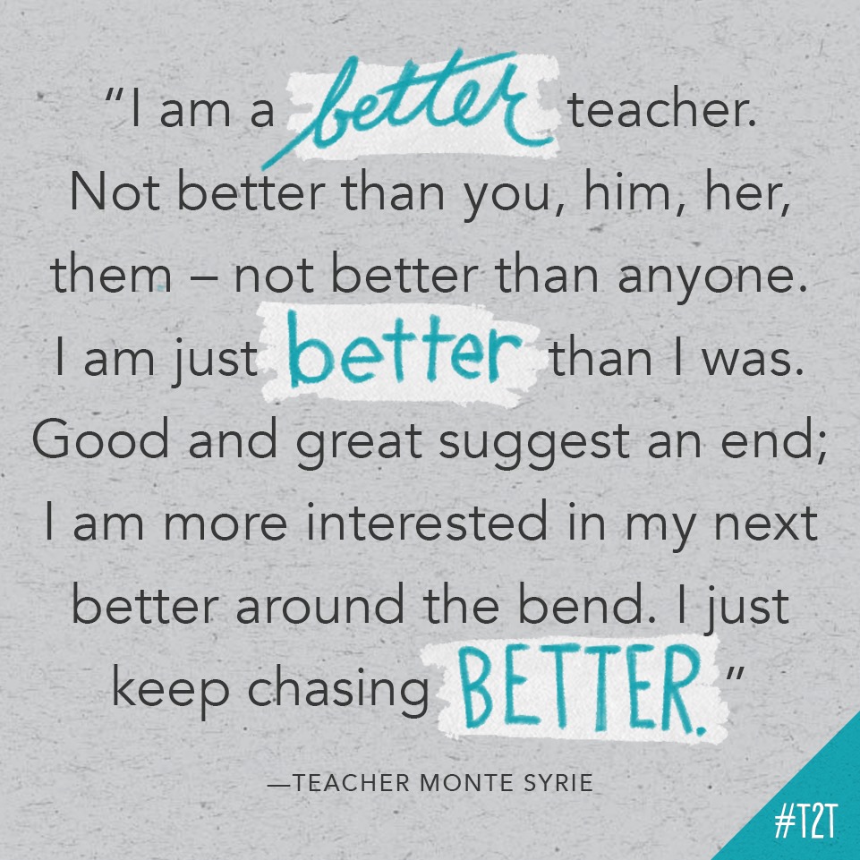 teacher2teacher's tweet photo. Just keep chasing "better." 

(Inspiration via T @MonteSyrie) #TeacherTwitter https://t.co/2sIyUCf3BD