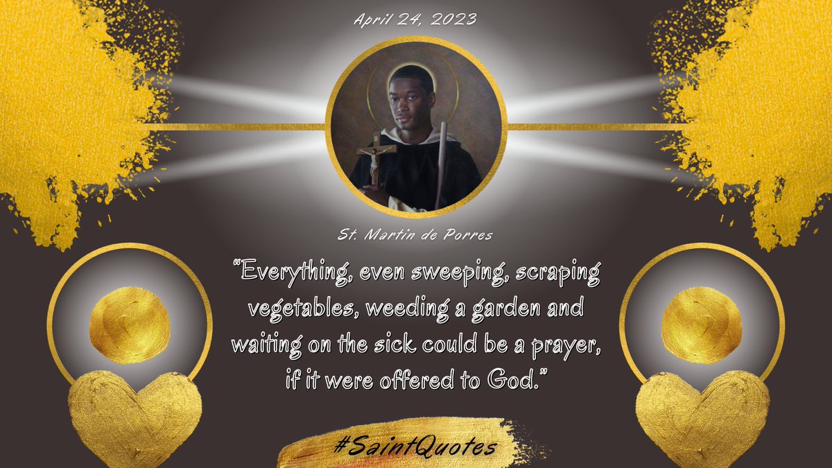 St. Martin de Porres— Monday, April 24, 2023. The communion of saints is the Church, and the canonization is the declaration of a person as an officially recognized saint who practiced heroic virtues while alive and therefore worthy of public veneration. #SaintQuotes