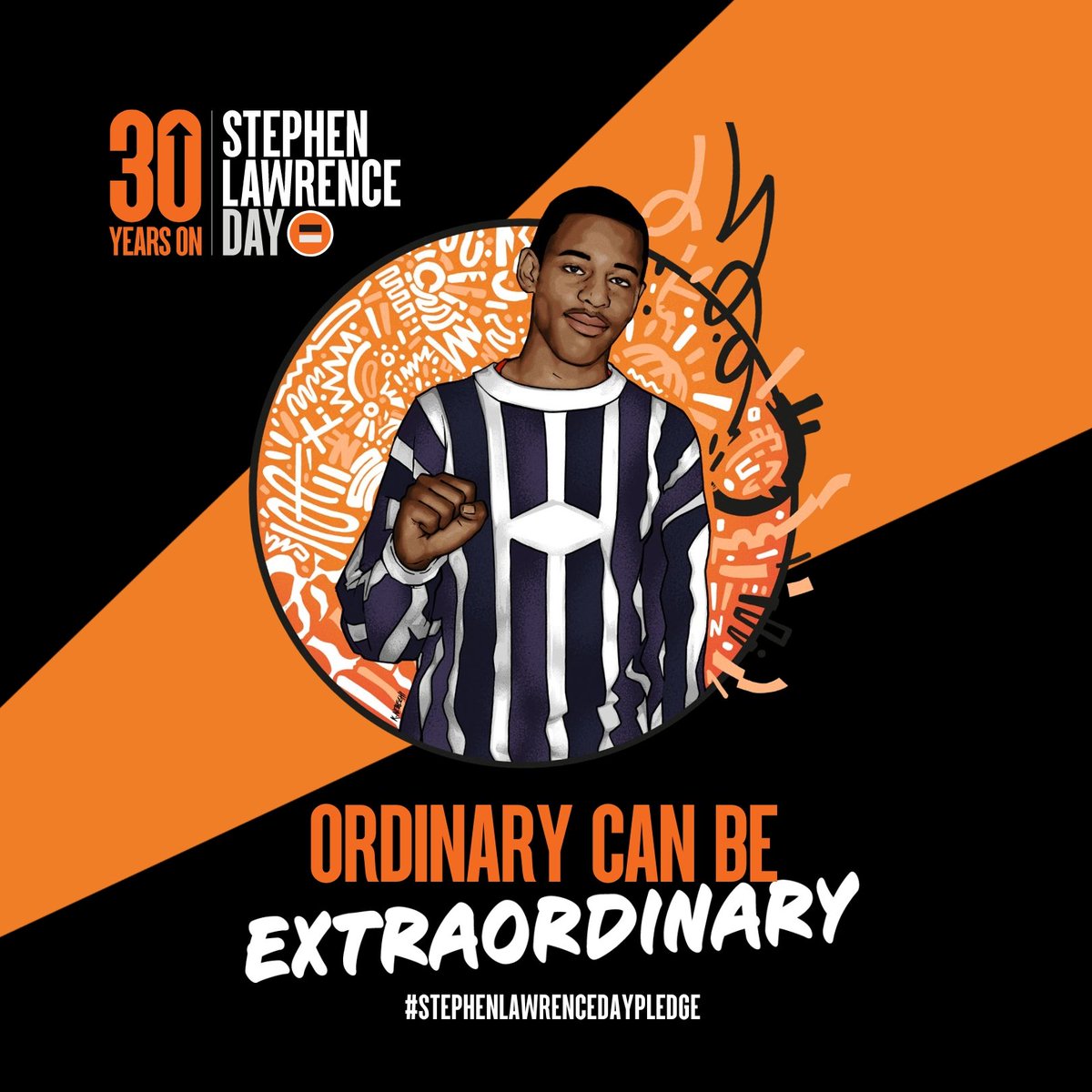 This Stephen Lawrence Day I pledge to keep raising awareness in order to make sure the next 30 years look different from the last #stephenlawrencedaypledge Spread the word – tag a friend, organisation or brand and challenge them to make their own #stephenlawrencedaypledge