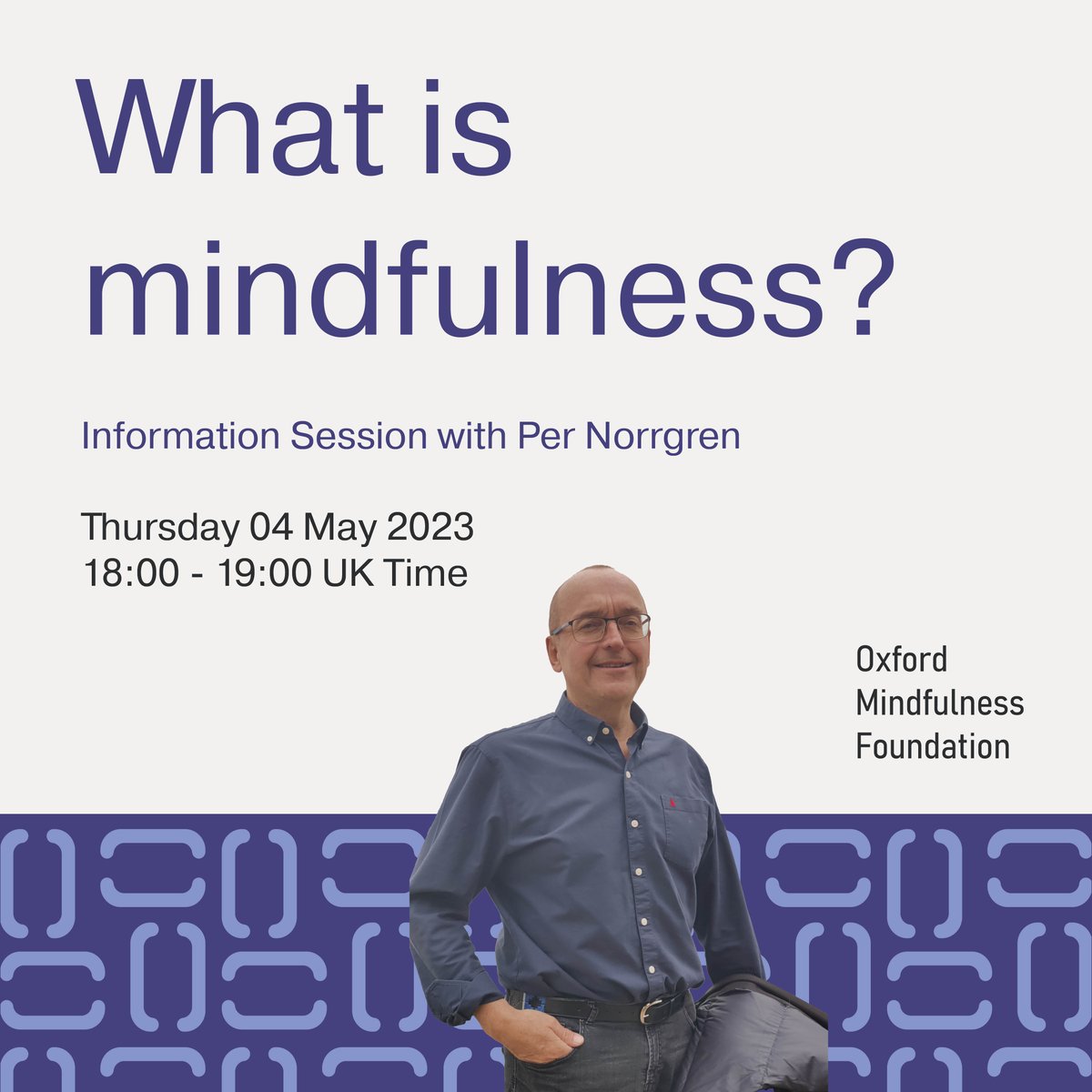 OMF_mindfulness's tweet photo. Interested in learning more about mindfulness and our courses? Why not join this free session with Per Norrgren on 04 May 2023. https://t.co/9gItLy3uJI 

#mindfulness #whatismindfulness #mindfulnessforbeginners #mindfulnessonline #freemindfulness #oxfordmindfulnessfoundation #omf https://t.co/tw3ZxAr3N5