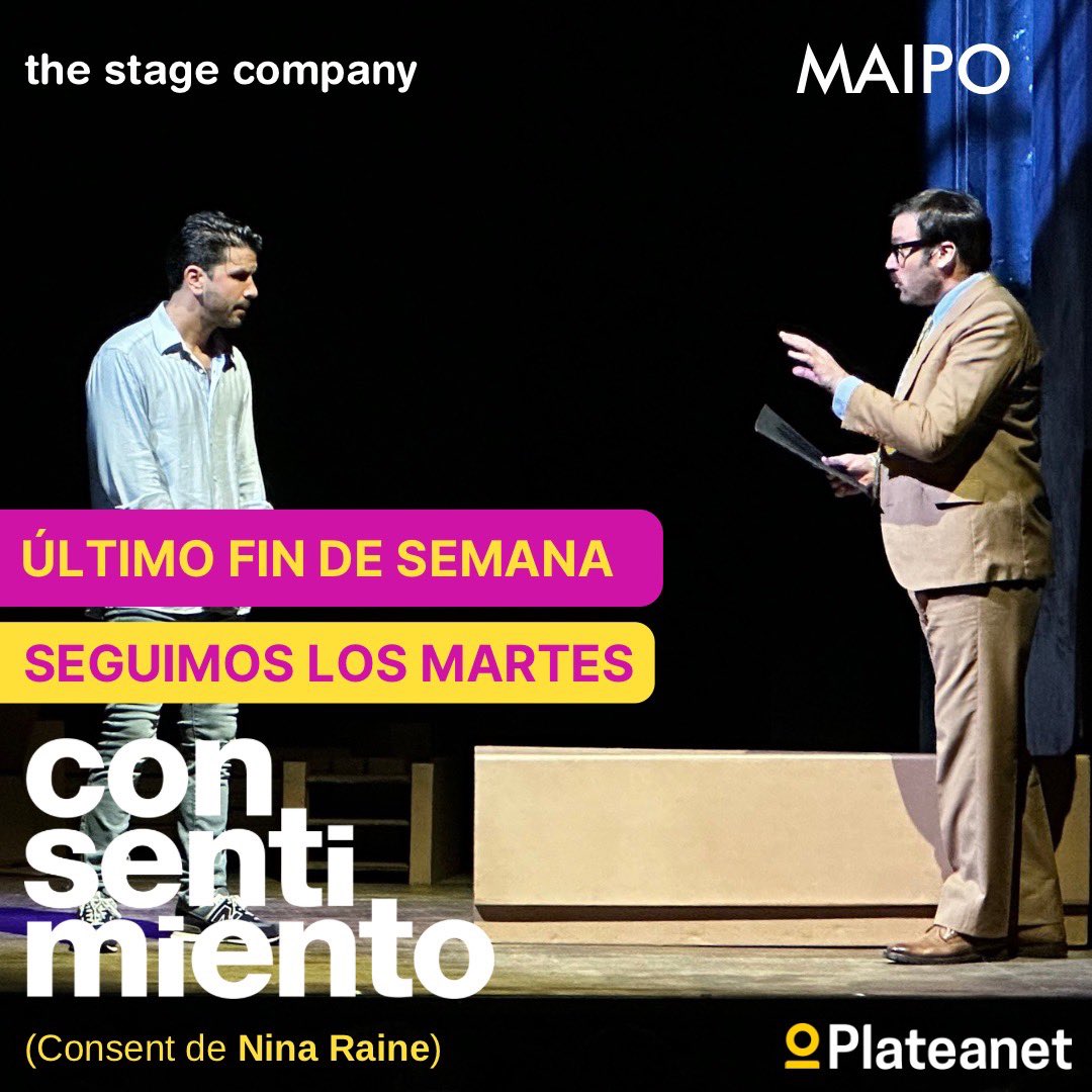 ULTIMO FIN DE SEMANA! Para ver #Consentimiento en el 
<a href="/Teatro_Maipo/">Teatro Maipo Oficial</a> 
SÁBADO 20:30
DOMINGO 19:30 
Y seguimos los MARTES 20:30!!