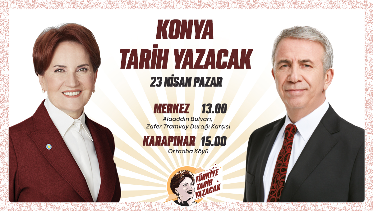 meral_aksener's tweet photo. Sayın @mansuryavas23 ile birlikte;

📍23 Nisan Pazar günü (yarın) Konya'da
🕐13.00'te Merkez'de
🕒15.00'te Karapınar'dayız...

Hiç kimsenin endişesi olmasın;
14 Mayıs'ta #TürkiyeTarihYazacak! https://t.co/Oh6Dvfp96d