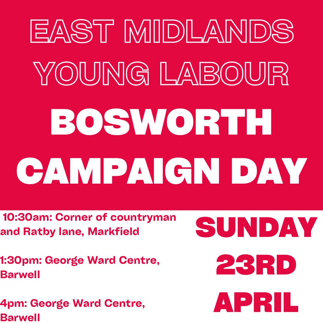 🚨Reminder🚨 East Midlands Young Labour is out campaigning in Bosworth tomorrow for three sessions in Markfield and Barwell. Drop us a message if you need help with transport- see you there!