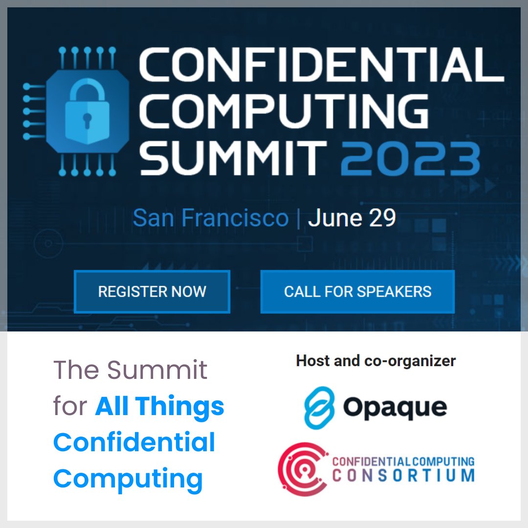 ConfidentialC2's tweet photo. Today is the last call to register for Confidential Computing Summit 2023 with early bird pricing! Join us June 29th in San Francisco for the premiere #confidentialcomputing event.
Register here: https://t.co/pUWCauYOde
#CCSummit #confidentialcomputingsummit #computing https://t.co/GNKliivo5W
