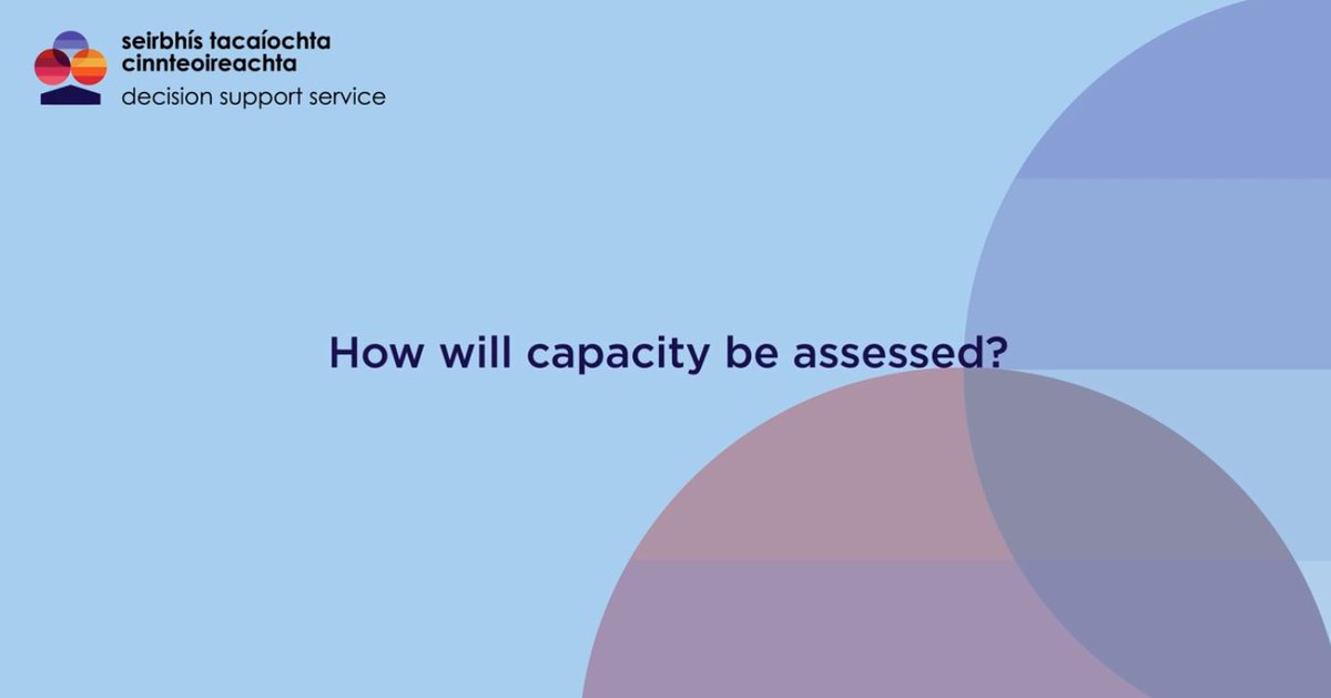 DSS_Ireland's tweet image. 🎬How will Capacity be assessed? 

The Assisted Decision-Making (Capacity) Act recognises that, as far as possible, all adults have the right to play an active role in decisions that affect them. 

To view 👉youtu.be/8L4O9-CK2Jc #DecisionSupportMatters
