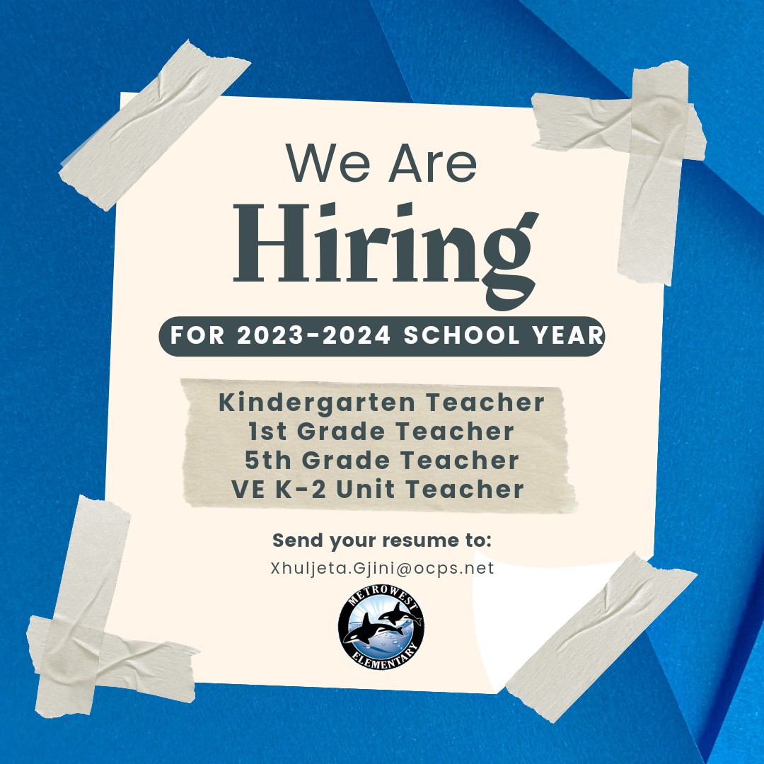 Metrowest_Ocps's tweet photo. We are hiring!!! If you are energetic, creative, and love children we are looking for you! Join our MetroWest Team and become part of the transformation! 

Send your resume to Xhuljeta.Gjini@ocps.net today! 

#hiring #teachers #OrcaNation #metrowestelementary @West_OCPS https://t.co/xAlI9eZkmV