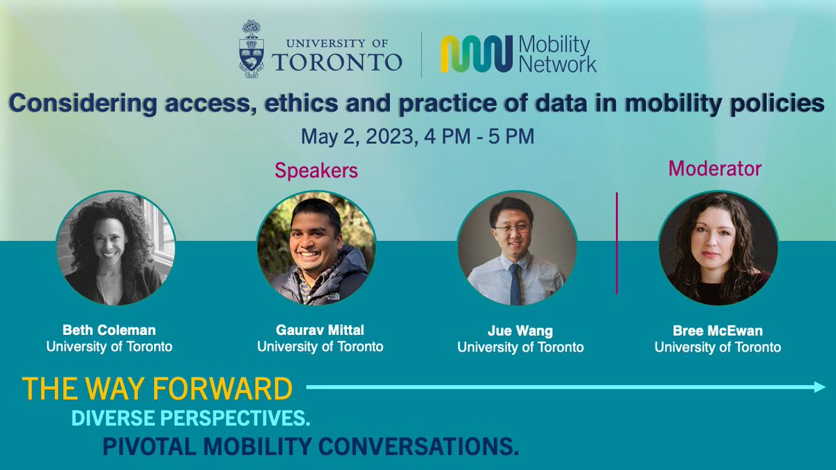 Join us for the next session of The Way Forward on May 2, 4-5PM! 'Considering access, ethics and practice of #data in #mobility policies' features @drbethcoleman @geo_mittal Dr. Jue Wang & moderator @McEwanInComm | Virtual | Free | Details & register: uoft.me/9aa